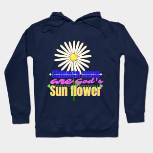 Chosen ones are God's sun flower Hoodie